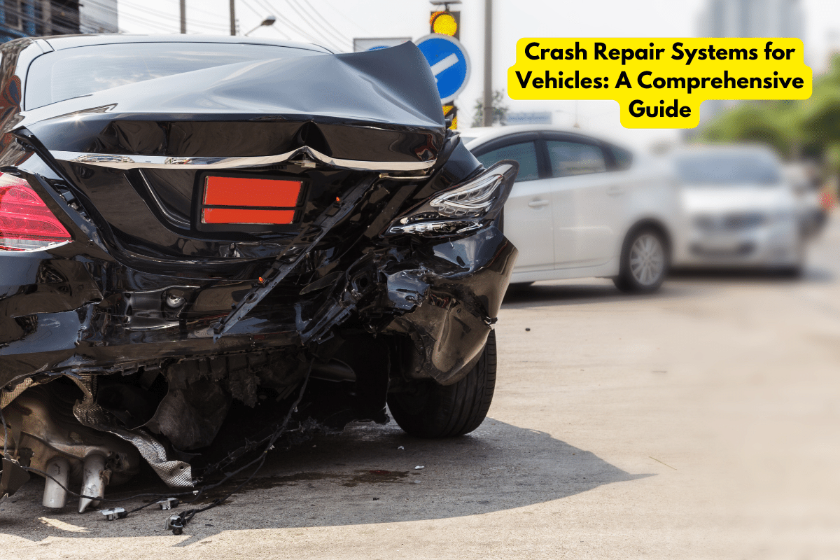 Crash Repair Systems for Vehicles